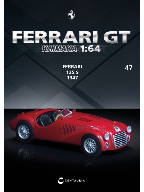 Ferrari 125 S – 1947  - T47