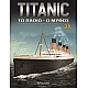 Titanic Το Πλοίο - Ο Μύθος T21 Titanic Το Πλοίο - Ο Μύθος T21